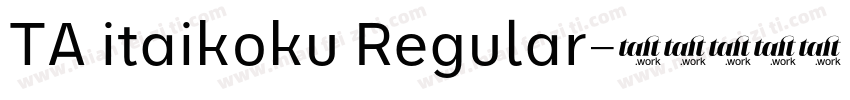 TA itaikoku Regular字体转换